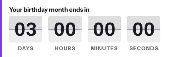 Birthday month: Your birthday month ends in, with its countdown