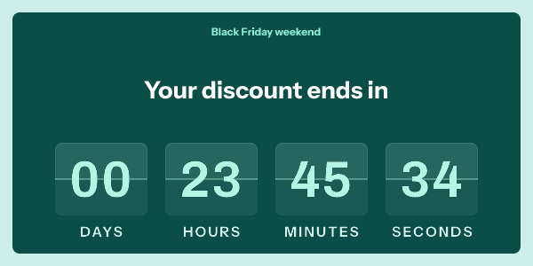 Your discount ends in, with no name or code. 23 hours 45 minutes 34 seconds left, in the default mint on deep teal.