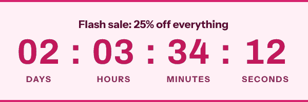 Animated flash sale countdown in the digital style under the headline Flash sale: 25% off everything: magenta numerals on blush pink between two magenta rules, reading 02 days 03 hours 34 minutes 12 seconds and counting down