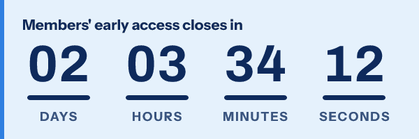Early access window timer in the underline style under "Members' early access closes in", reading 2 days 3 hours 34 minutes